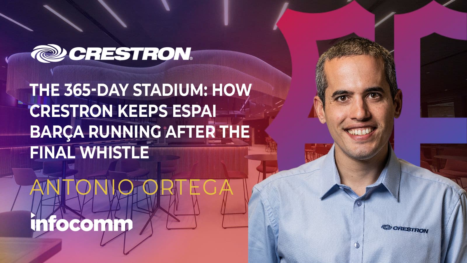How Crestron Keeps Espai Barça Running After The Final Whistle