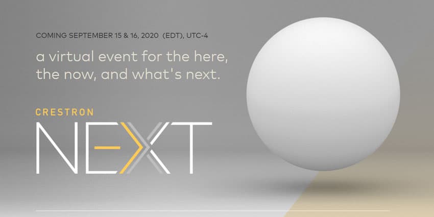 Crestron Next - for The Here, The Now, and What's Next
