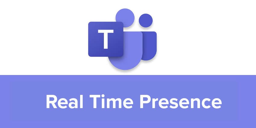 Microsoft Teams: Real Time Presence