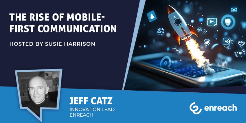 The Rise of Mobile-First Communication