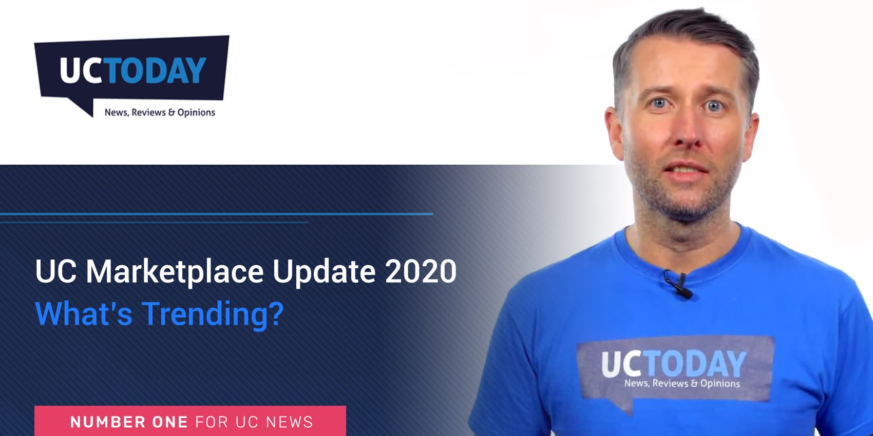 UC Market 2020 Update - What's Trending?
