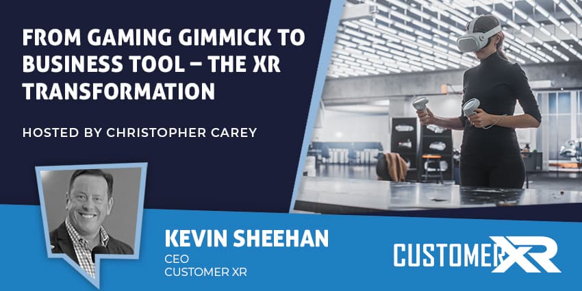 From Gaming Gimmick to Business Tool – The XR Transformation