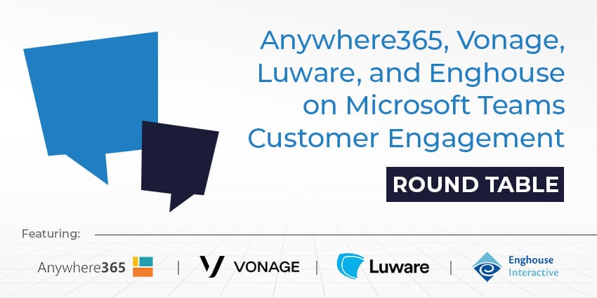 Anywhere365, Vonage, Luware, and Enghouse on Microsoft Teams Customer Engagement