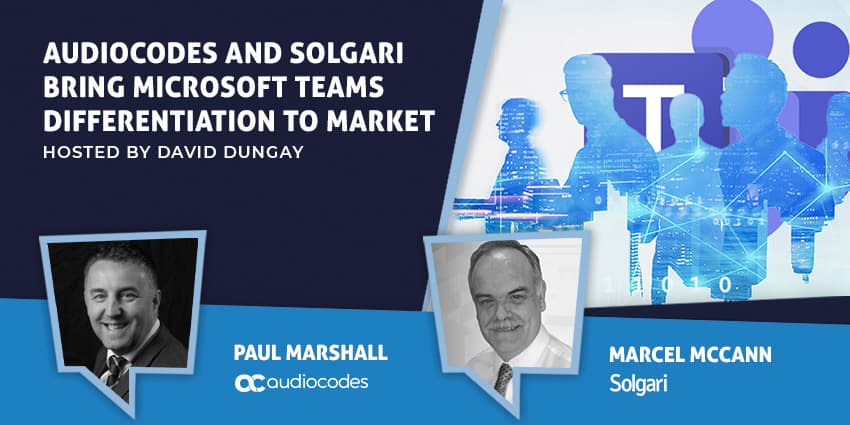 AudioCodes and Solgari Bring Microsoft Teams Differentiation to Market
