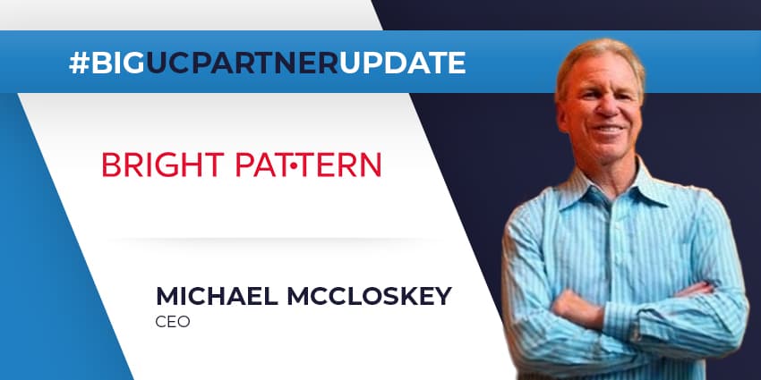 Big UC Partner Update: Bright Pattern
