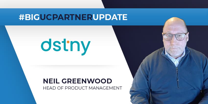 Big UC Partner Update: Dstny