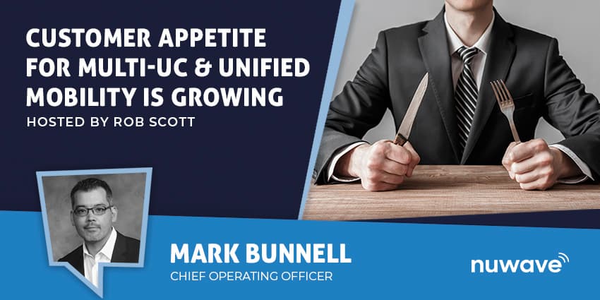Customer Appetite for Multi-UC & Unified Mobility is Growing
