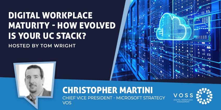 Digital Workplace Maturity - How Evolved is Your UC Stack?