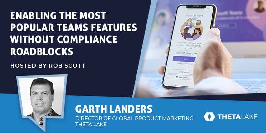 Enabling the Most Popular Teams Features Without Compliance Roadblocks