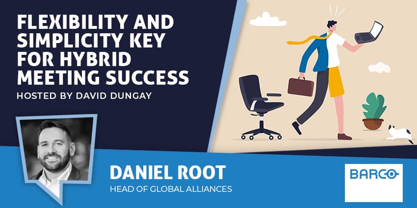Flexibility and Simplicity Key For Hybrid Meeting Success