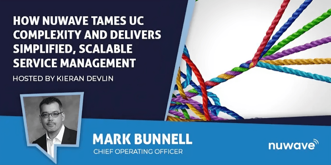 How Nuwave Tames UC Complexity and Delivers Simplified, Scalable Service Management