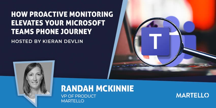 How Proactive Monitoring Elevates Your Microsoft Teams Phone Journey