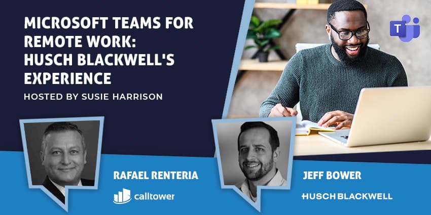 Microsoft Teams for Remote Work: Husch Blackwell's Experience