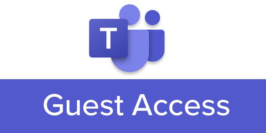 What is Microsoft Teams Guest Access?