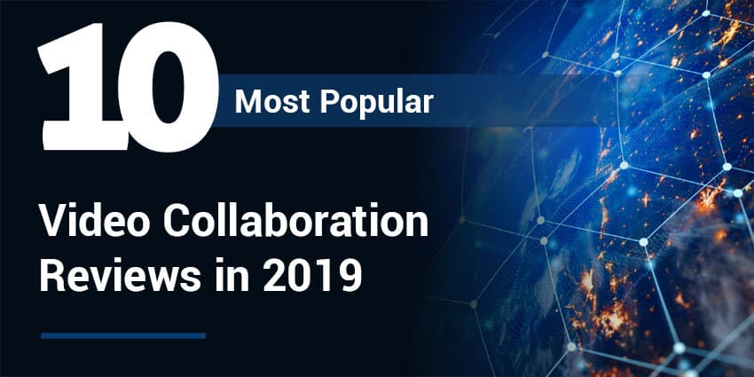 Most read video collaboration reviews 2019