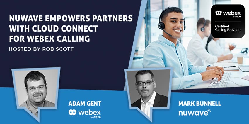 Nuwave Empowers Partners with Cloud Connect for Webex Calling