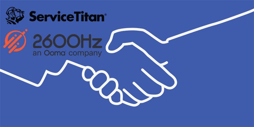 ServiceTitan Partners With 2600Hz, Ooma, On Robust UCaaS/CCaaS Solution