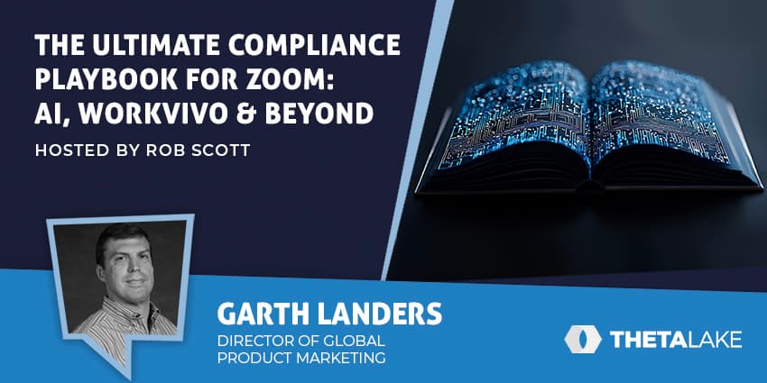 The Ultimate Compliance Playbook for Zoom AI, Workvivo & Beyond