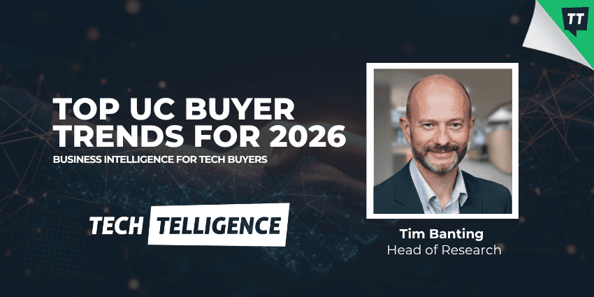 Top UC Buyer Trends for 2026: Smart Collaboration & CX-Sourced Investment