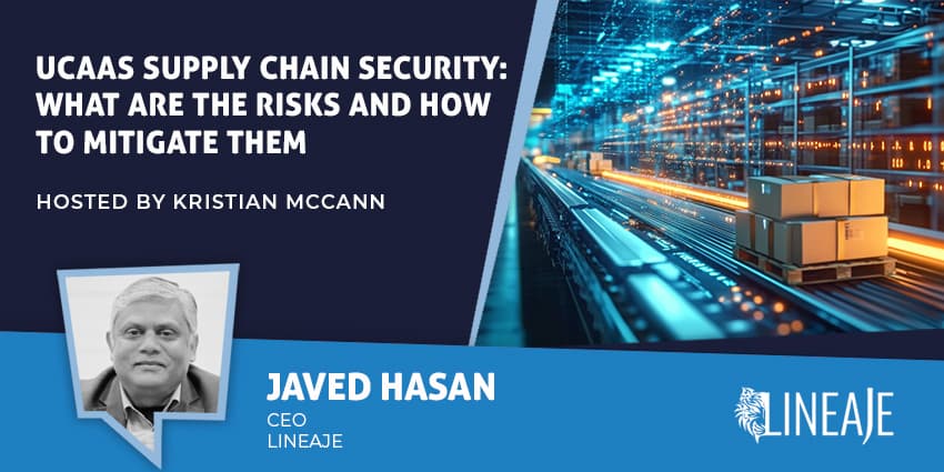 UCaaS Supply Chain Security: What Are the Risks and How to Mitigate Them