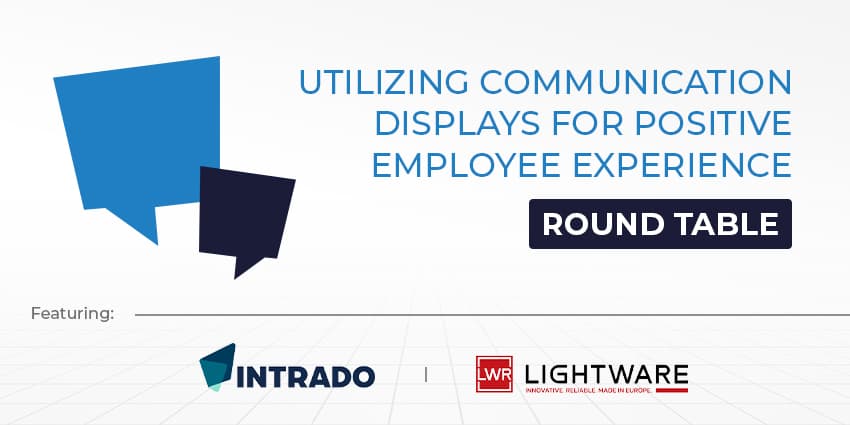 Utilizing Communication Displays For Positive Employee Experience – UC Round Table