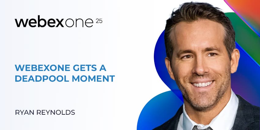 WebexOne Gets a Deadpool Moment with Ryan Reynolds