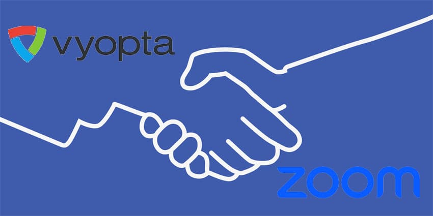 Zoom To Offer Vyopta Solutions Through ISV Exchange Partnership